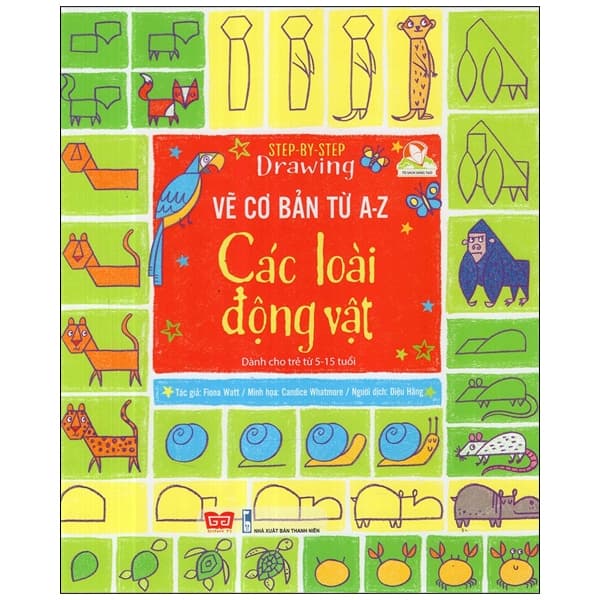 Sách Step By Step Drawing - Vẽ Cơ Bản Từ A-Z - Các Loài Động Vật - Fiona Watt