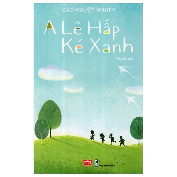 Sách A Lê Hấp - Ké Xanh - Cao Nguyệt Nguyên