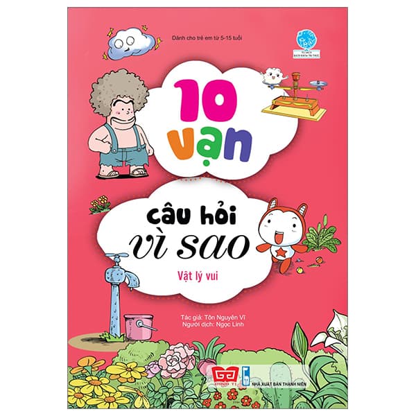 Sách 10 Vạn Câu Hỏi Vì Sao - Vật Lý Vui (Tái Bản 2018) - Tôn Nguyên Vĩ