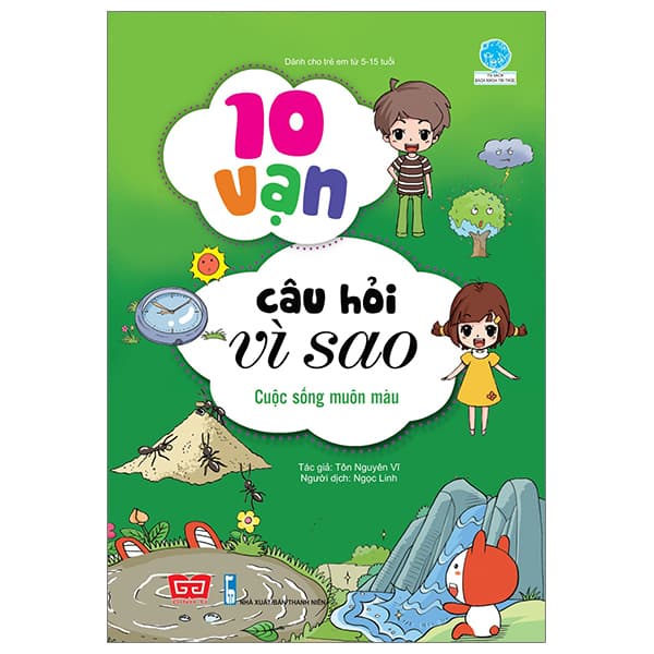 Sách 10 Vạn Câu Hỏi Vì Sao - Cuộc Sống Muôn Màu (Tái Bản 2018) - Tôn Nguyên Vĩ
