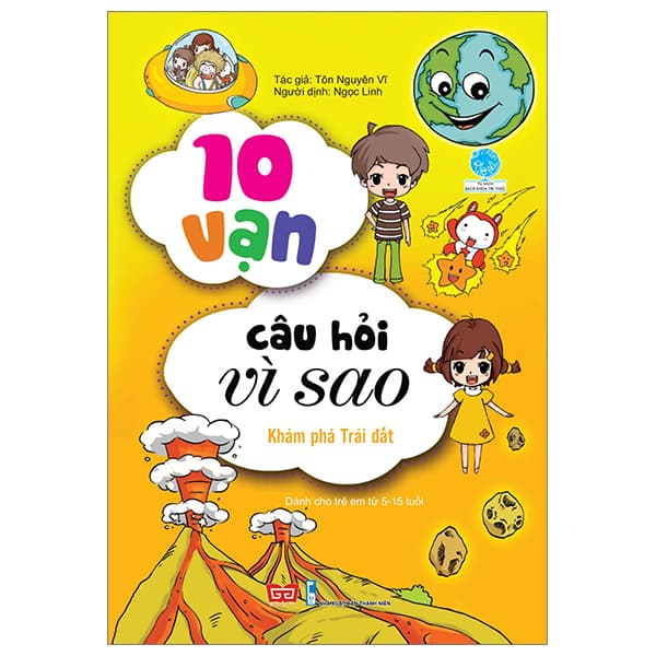 Sách 10 Vạn Câu Hỏi Vì Sao - Khám Phá Trái Đất (Tái Bản 2018) - Tôn Nguyên Vĩ