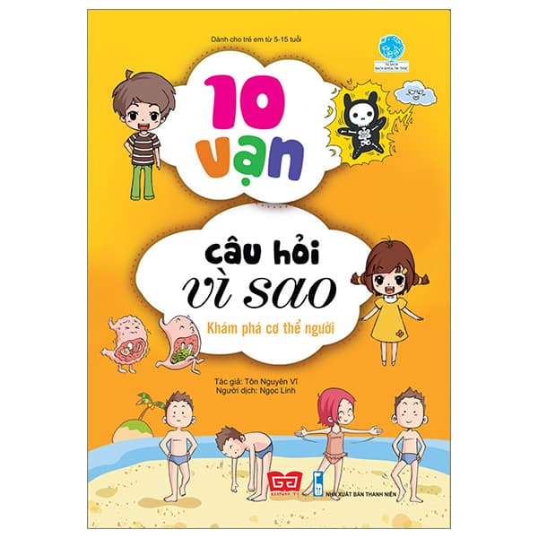 Sách 10 Vạn Câu Hỏi Vì Sao - Khám Phá Cơ Thể Người (Tái Bản 2018) - Tôn Nguyên Vĩ