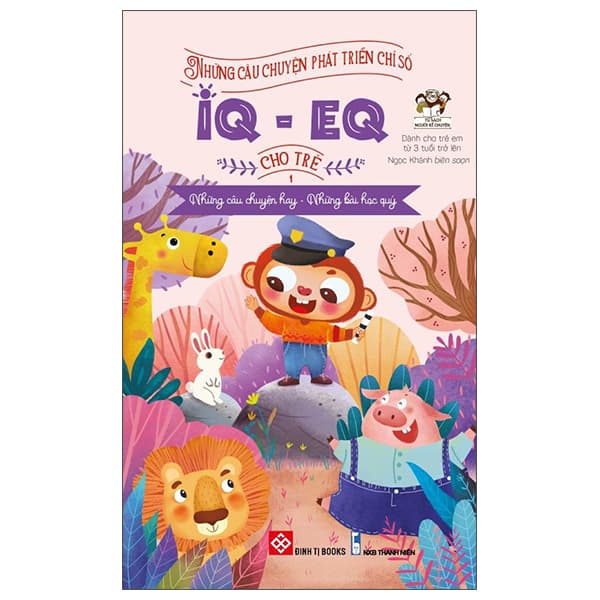 Sách Những Câu Chuyện Phát Triển Chỉ Số IQ-EQ Cho Trẻ - Tập 1 (Tái B� - Ngọc Khánh