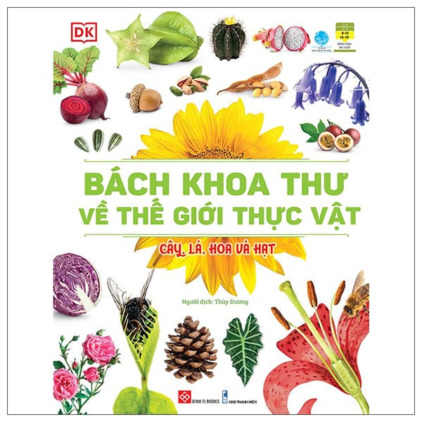 Sách Bách Khoa Thư Về Thế Giới Thực Vật - Cây, Lá, Hoa Và Hạt - Thanh Hoa
