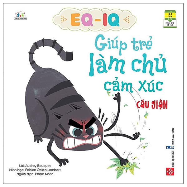 Sách EQ - IQ Giúp Trẻ Làm Chủ Cảm Xúc - Cáu Giận - Audrey Bouquet