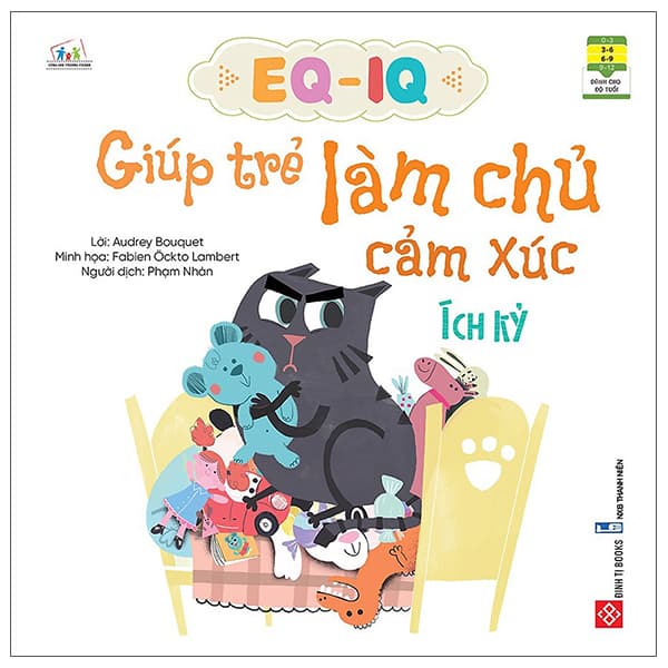Sách EQ - IQ Giúp Trẻ Làm Chủ Cảm Xúc - Ích Kỷ