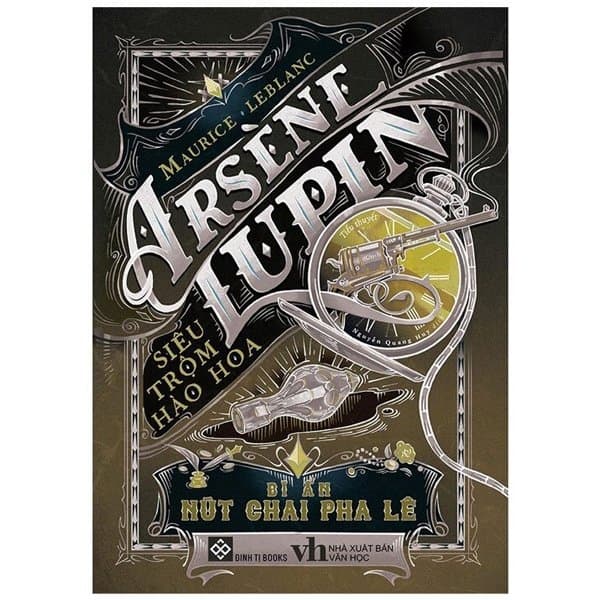 Sách Arsène Lupin - Siêu Trộm Hào Hoa - Bí Ẩn Nút Chai Pha Lê - Maurice Leblanc