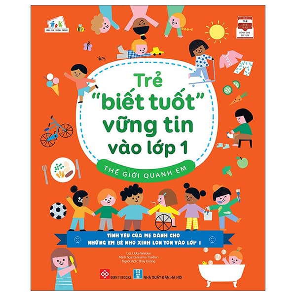 Sách Trẻ “Biết Tuốt” Vững Tin Vào Lớp 1 - Thế Giới Quanh Em - Libby Walden