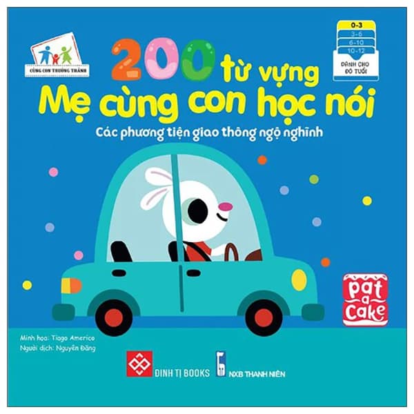 Sách 200 Từ Vựng Mẹ Cùng Con Học Nói - Các Phương Tiện Giao Thông Ng� - Phương Phương