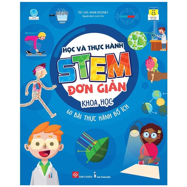Sách Học Và Thực Hành Stem Đơn Giản - Khoa Học - 60 Bài Thực Hành Bổ - Anne Rooney