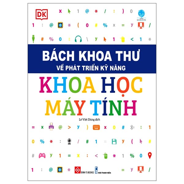 Sách Bách Khoa Thư Về Phát Triển Kỹ Năng - Khoa Học Máy Tính - DK