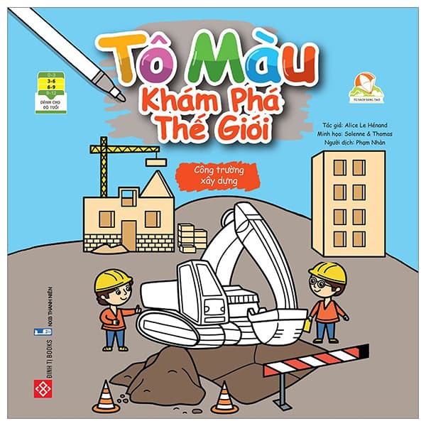 Sách Tô Màu Khám Phá Thế Giới - Công Trường Xây Dựng - Alice Le Hénand