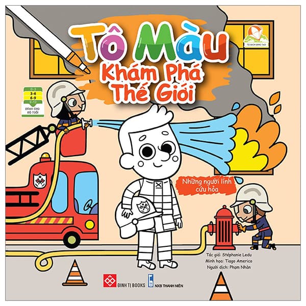 Sách Tô Màu Khám Phá Thế Giới - Những Người Lính Cứu Hỏa - Alice Le Hénand