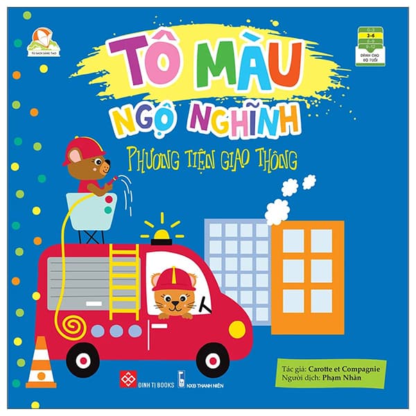 Sách Tủ Sách Sáng Tạo - Tô Màu Ngộ Nghĩnh - Phương Tiện Giao Thông - Carotte Et Compagnie