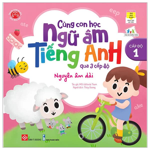 Sách Cùng Con Học Ngữ Âm Tiếng Anh Qua 3 Cấp Độ - Nguyên Âm Dài - MIS editorial team