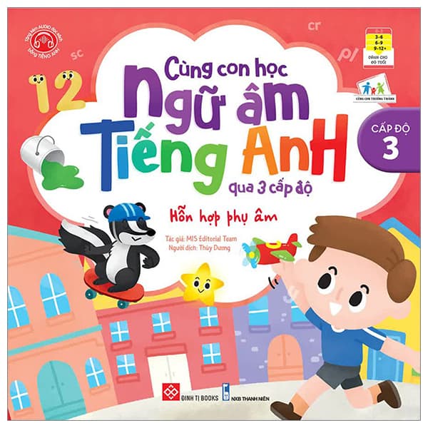 Sách Cùng Con Học Ngữ Âm Tiếng Anh Qua 3 Cấp Độ - Hỗn Hợp Phụ Âm - MIS editorial team