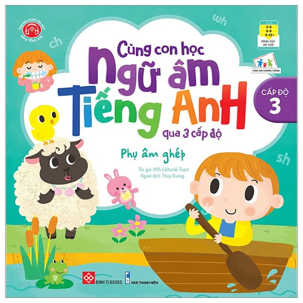 Sách Cùng Con Học Ngữ Âm Tiếng Anh Qua 3 Cấp Độ - Phụ Âm Ghép - MIS editorial team