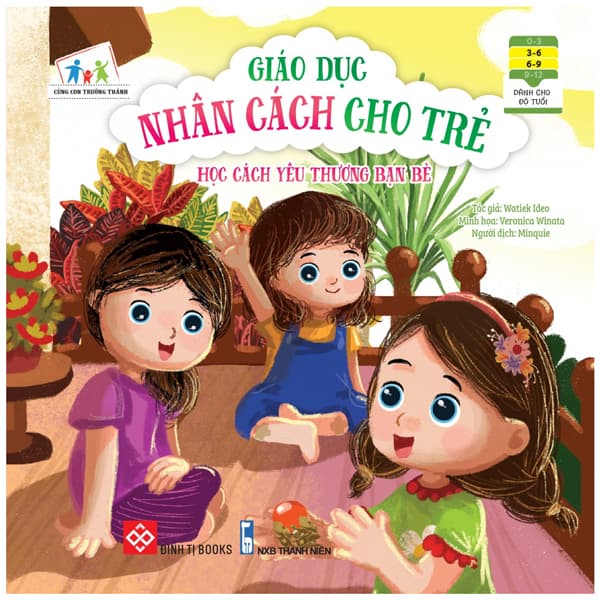 Sách Cùng Con Trưởng Thành - Giáo Dục Nhân Cách Cho Trẻ: Học Cách Yêu - Thanh Thanh