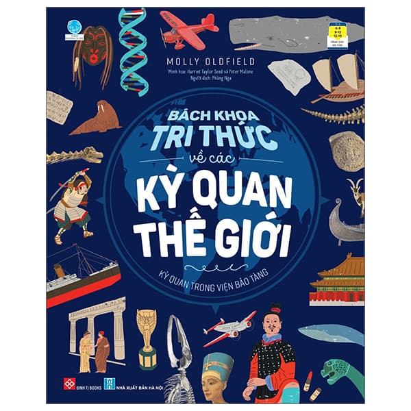 Sách Bách Khoa Tri Thức Về Các Kỳ Quan Thế Giới - Kỳ Quan Trong Viện B - Molly Oldfield