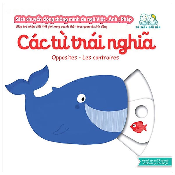 Sách Sách Chuyển Động Thông Minh Đa Ngữ Việt - Anh - Pháp: Các Từ Trá - Nathalie Choux