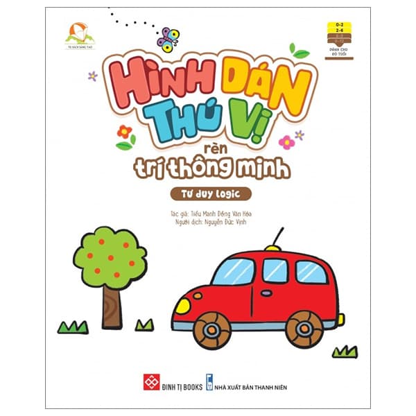 Sách Hình Dán Thú Vị Rèn Trí Thông Minh - Tư Duy Logic (Dành Cho Trể Từ - Tiểu Manh Đồng Văn Hóa