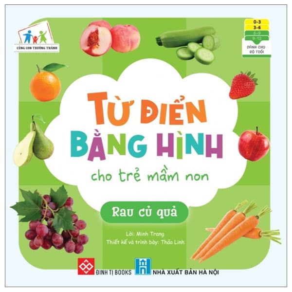 Sách Cùng Con Trưởng Thành - Từ Điển Bằng Hình Cho Trẻ Mầm Non - Rau - Minh Trang