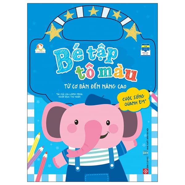 Sách Bé Tập Tô Màu - Từ Cơ Bản Đến Nâng Cao - Cuộc Sống Quanh Em 1