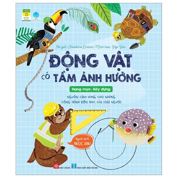 Sách Động Vật Có Tầm Ảnh Hưởng - Hạng Mục: Xây Dựng - Nguồn Cả - Chirtiane Dorion