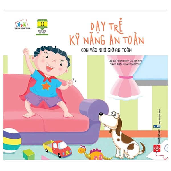 Sách Dạy Trẻ Kỹ Năng An Toàn - Con Yêu Nhớ Giữ An Toàn - Phòng Biên Tập Tân Nhã