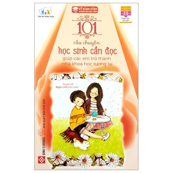 Sách 101 Câu Chuyện Học Sinh Cần Đọc Giúp Các Em Trở Thành Nhà Khoa H� - Ngọc Linh