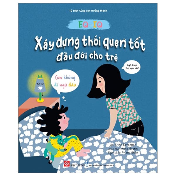 Sách Tủ Sách Cùng Con Trưởng Thành - EQ-IQ - Xây Dựng Thói Quên Tốt Đ� - Erine Savannah