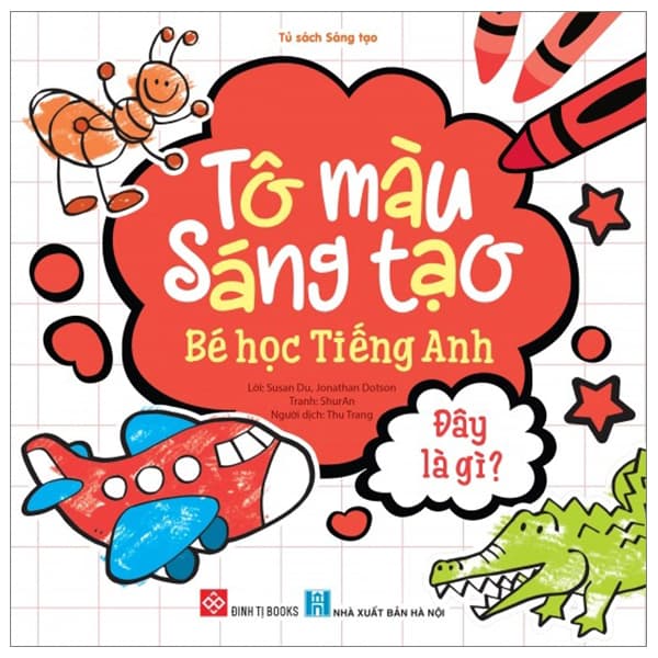 Sách Tô Màu Sáng Tạo - Bé Học Tiếng Anh - Đây Là Gì? - Susan Du