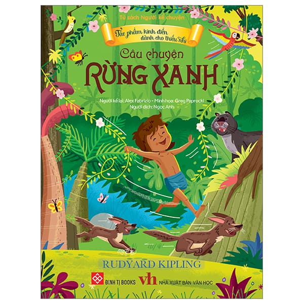 Sách Tác Phẩm Kinh Điển Dành Cho Thiếu Nhi - Câu Chuyện Rừng Xanh - Rudyard Kipling