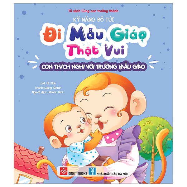 Sách Kỹ Năng Bỏ Túi - Đi Mẫu Giáo Thật Vui - Con Thích Nghi Với Trườ - Mi Jika