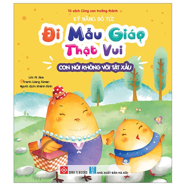 Sách Kỹ Năng Bỏ Túi - Đi Mẫu Giáo Thật Vui - Con Nói Không Với Tật X - Mi Jika