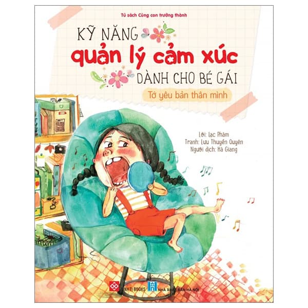 Sách Kỹ Năng Quản Lý Cảm Xúc Dành Cho Bé Gái - Tớ Yêu Bản Thân Mình - Lạc Phàm