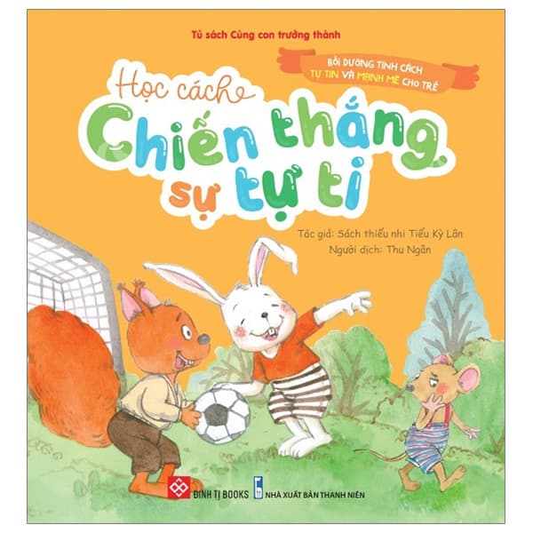 Sách Bồi Dưỡng Tính Cách Tự Tin Và Mạnh Mẽ Cho Trẻ - Học Cách Chi� - Sách Thiếu Nhi Tiểu Kỳ Lân