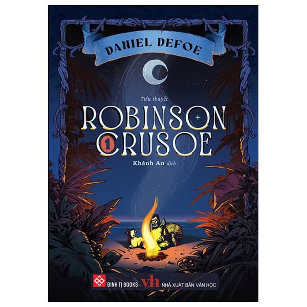 Sách Robinson Crusoe - Tập 1 - Daniel Defoe