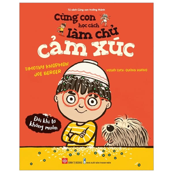 Sách Cùng Con Học Cách Làm Chủ Cảm Xúc - Đôi Khi Tớ Không Muốn - Timothy Knapman