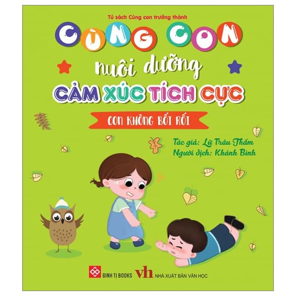 Sách Cùng Con Nuôi Dưỡng Cảm Xúc Tích Cực - Con Không Bối Rối - Lữ Trâu Thấm