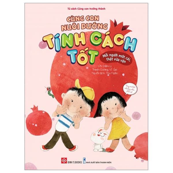 Sách Cùng Con Nuôi Dưỡng Tính Cách Tốt - Mỗi Người Một Cái, Thật V� - Diêm Lị