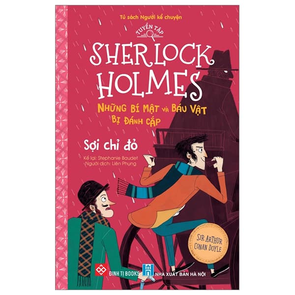 Sách Tuyển Tập Sherlock Holmes - Những Bí Mật Và Báu Vật Bị Đánh Cắ - Sir Arthur Conan Doyle