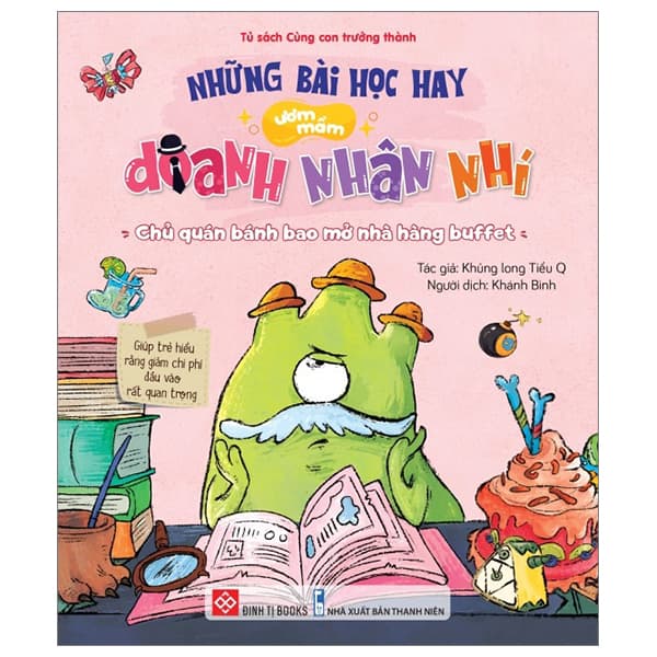 Sách Những Bài Học Hay Ươm Mầm Doanh Nhân Nhí - Chủ Quán Bánh Bao Mở - Long