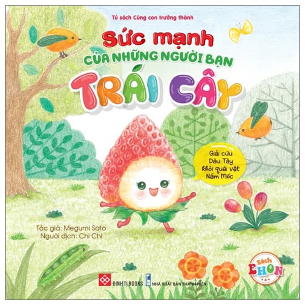 Sách Sách Ehon - Sức Mạnh Của Những Người Bạn Trái Cây - Giải Cứu - Megumi Sato