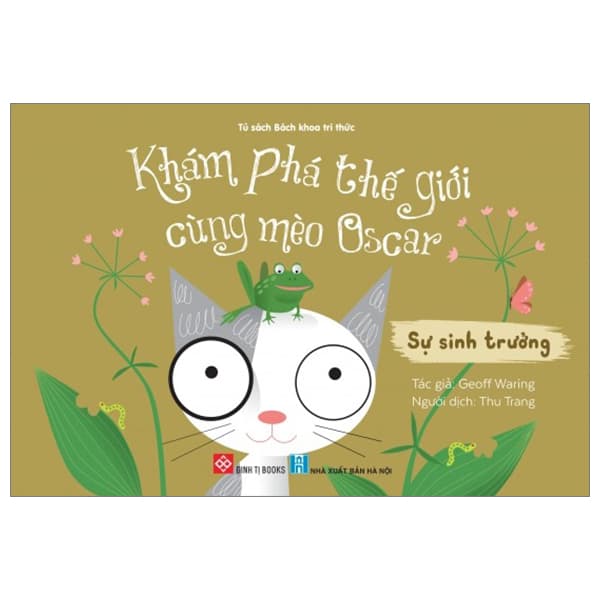 Sách Khám Phá Thế Giới Cùng Mèo Oscar - Sự Sinh Trưởng - Geoff Waring