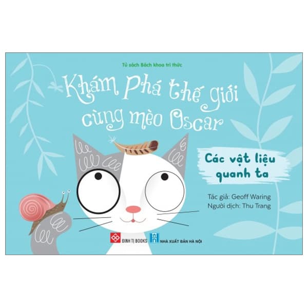 Sách Khám Phá Thế Giới Cùng Mèo Oscar - Các Vật Liệu Quanh Ta