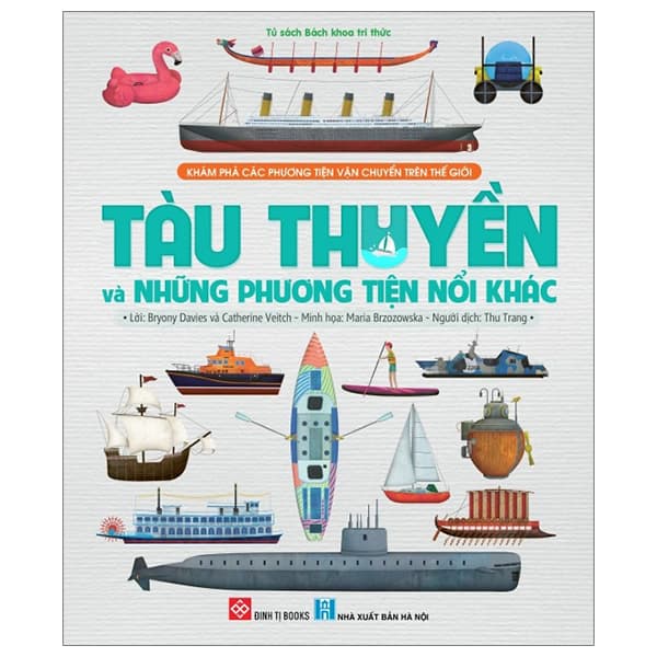 Sách Khám Phá Các Phương Tiện Vận Chuyển Trên Thế Giới - Tàu Thuyền - Bryony Davies