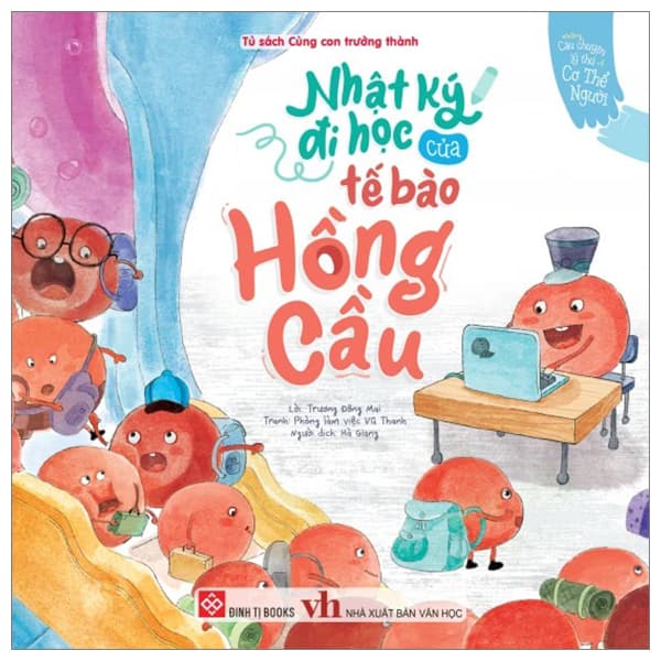 Sách Những Câu Chuyện Lý Thú Về Cơ Thể Người - Nhật Ký Đi Học C� - Lâm Phong