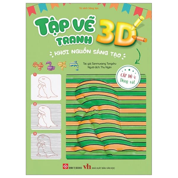 Sách Tập Vẽ Tranh 3D - Khơi Nguồn Sáng Tạo - Cấp Độ 4 - Động Vật - Sanmuxiang Tongshu