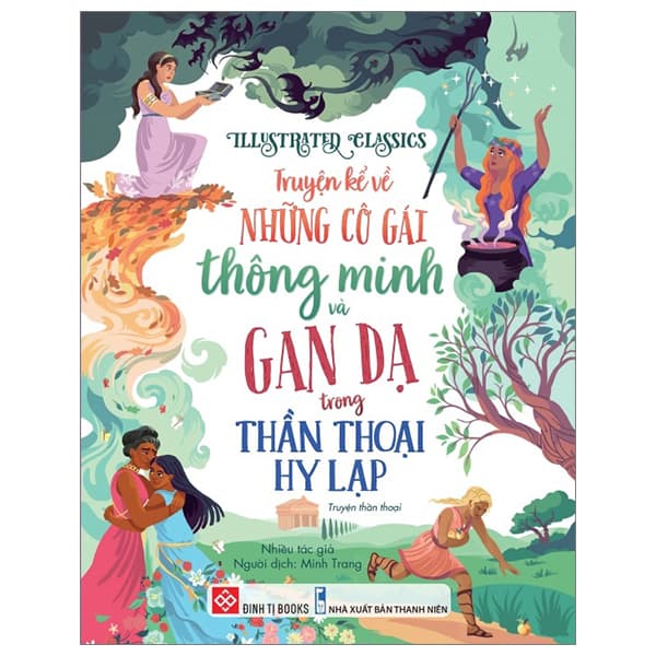 Sách Illustrated Classics - Truyện Kể Về Những Cô Gái Thông Minh Và Gan D� - Nhiều Tác Giả